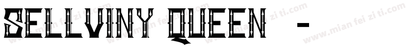 Sellviny Queen字体字体转换